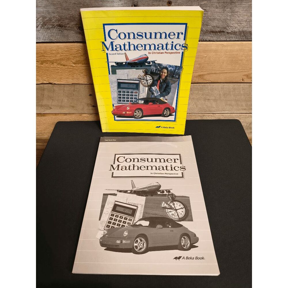 A Beka Consumer Mathematics 2nd Ed. 10-12 Grade Textbook & Test/Quiz Key